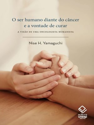 cover image of O ser humano diante do câncer e a vontade de curar